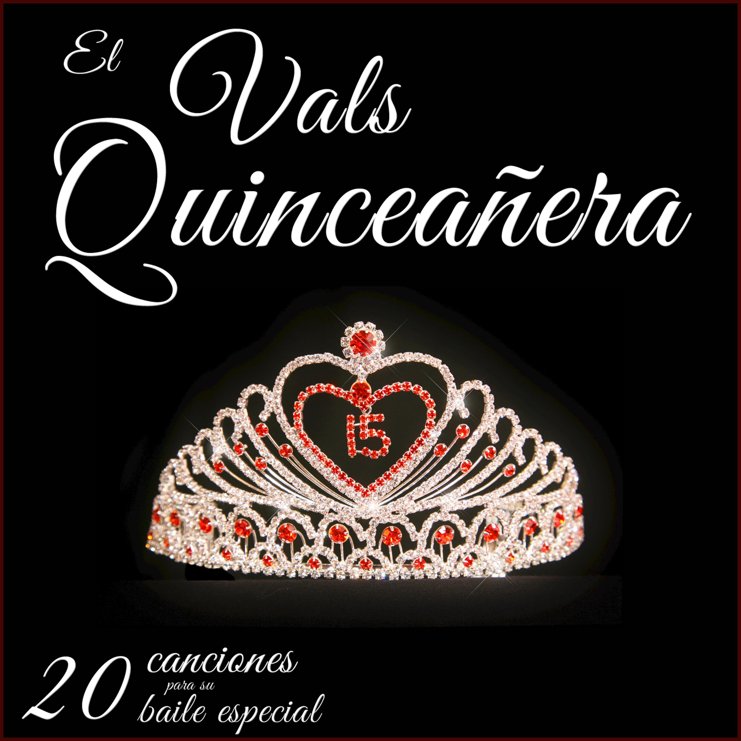 Постер альбома El Vals Quinceañera: 20 Canciones para Su Baile Especial y el Vals del Padrino