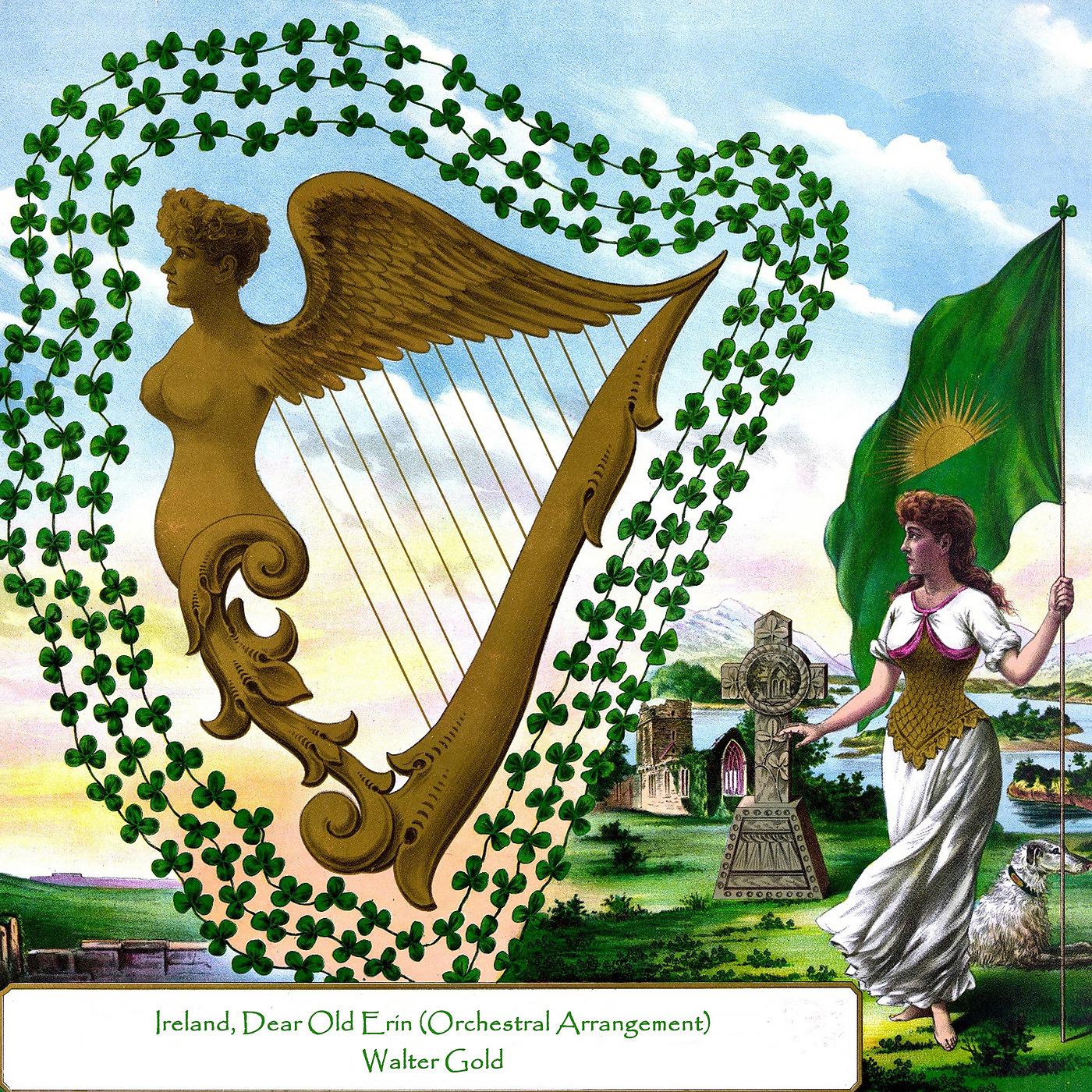 Постер альбома Ireland, Dear Old Erin (Orchestral Arrangement)