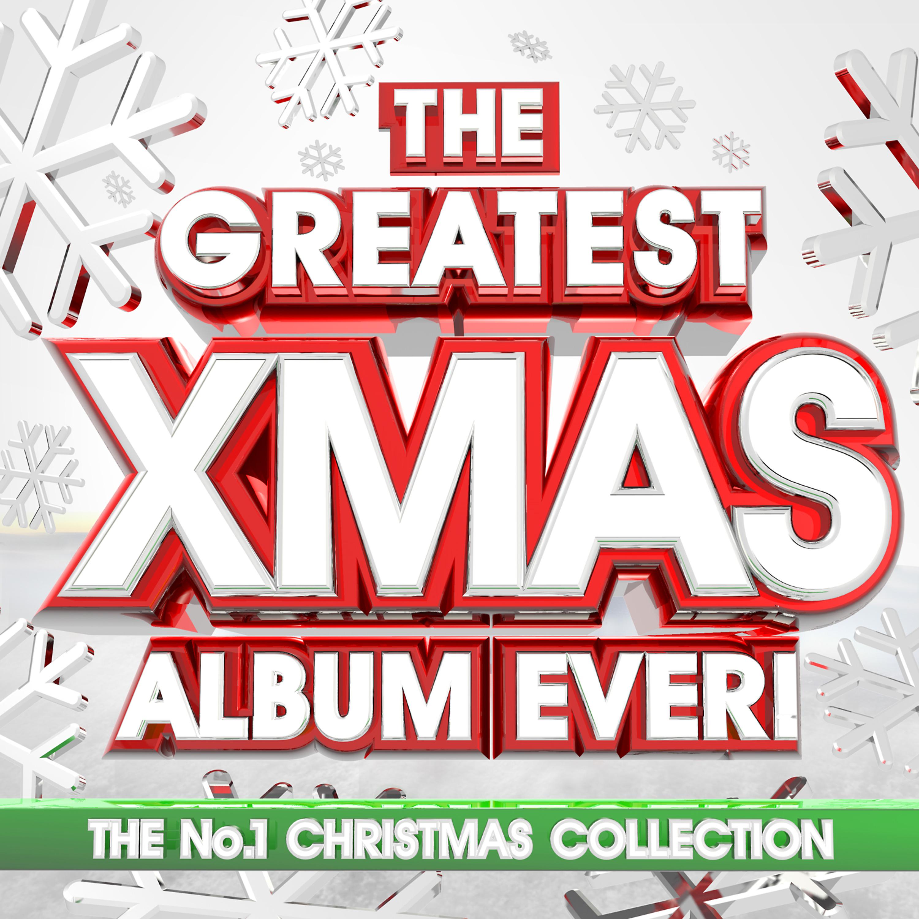 Постер альбома The Greatest Xmas Album Ever: The No.1 Christmas Collection