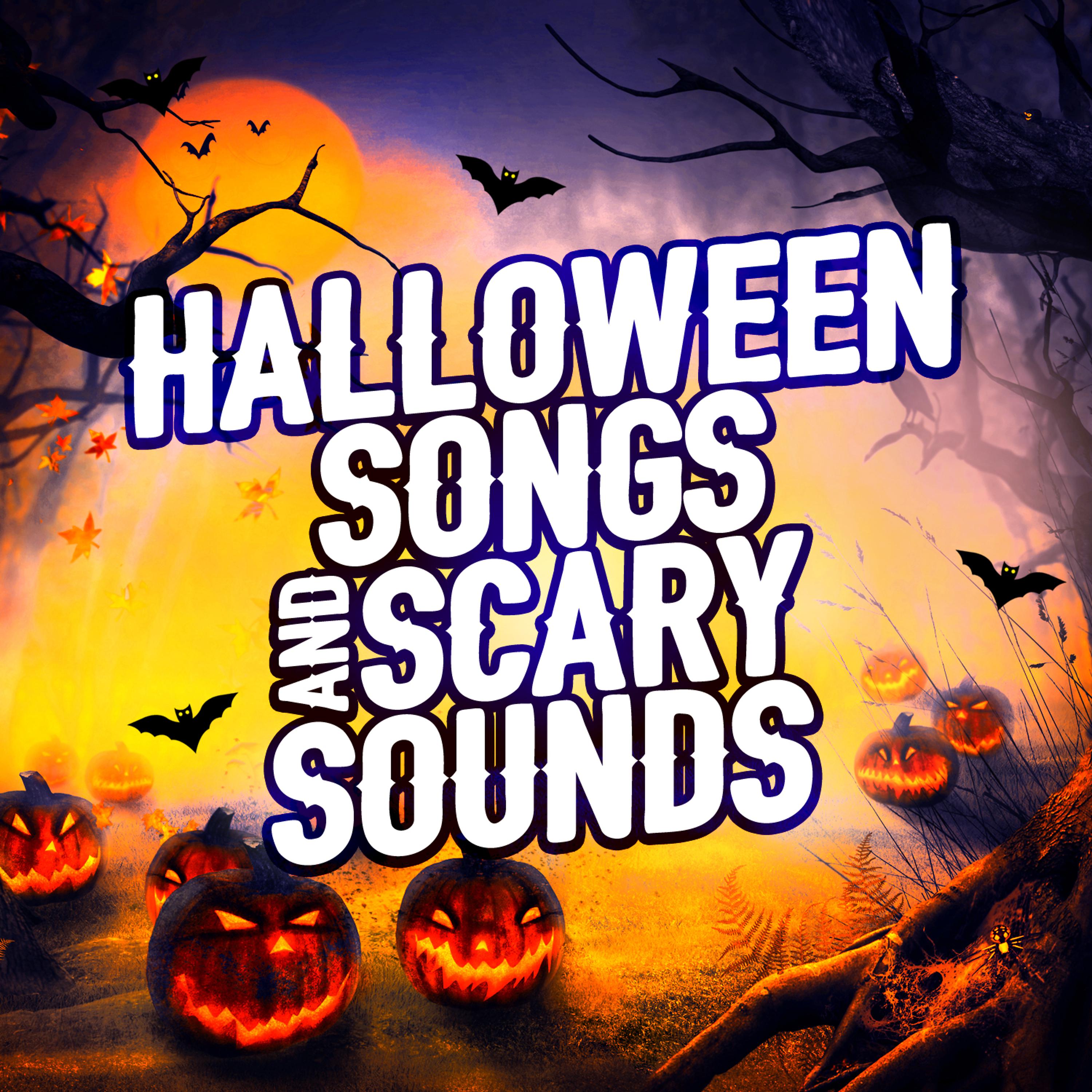 Постер альбома Halloween Songs and Scary Sounds