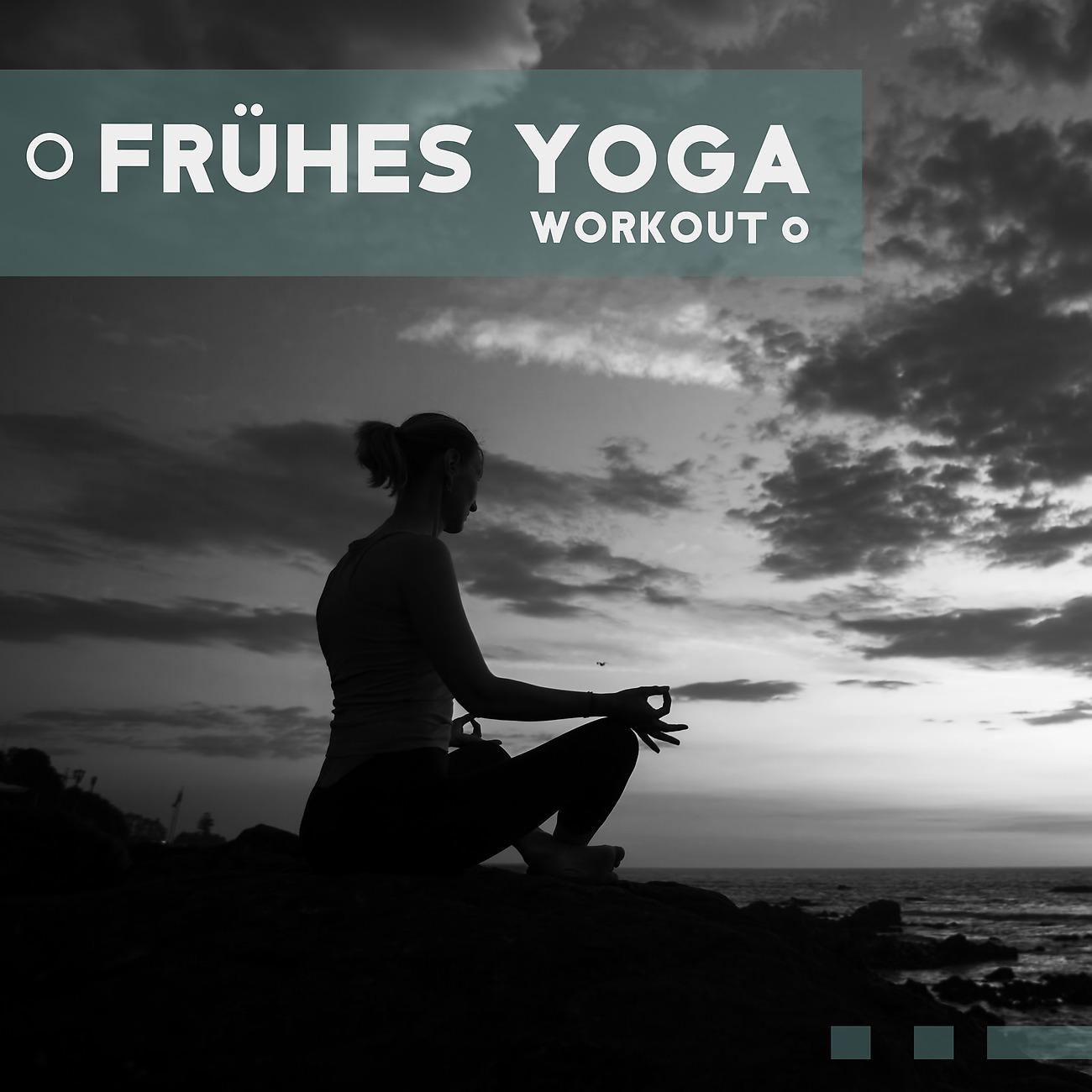 Постер альбома Frühes Yoga-Workout mit New Age Musik