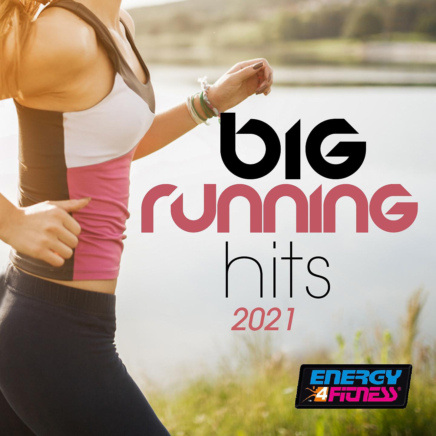 Постер альбома Big Running Hits 2021 160 Bpm