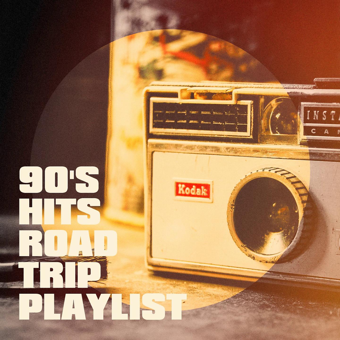 Постер альбома 90's Hits Road Trip Playlist