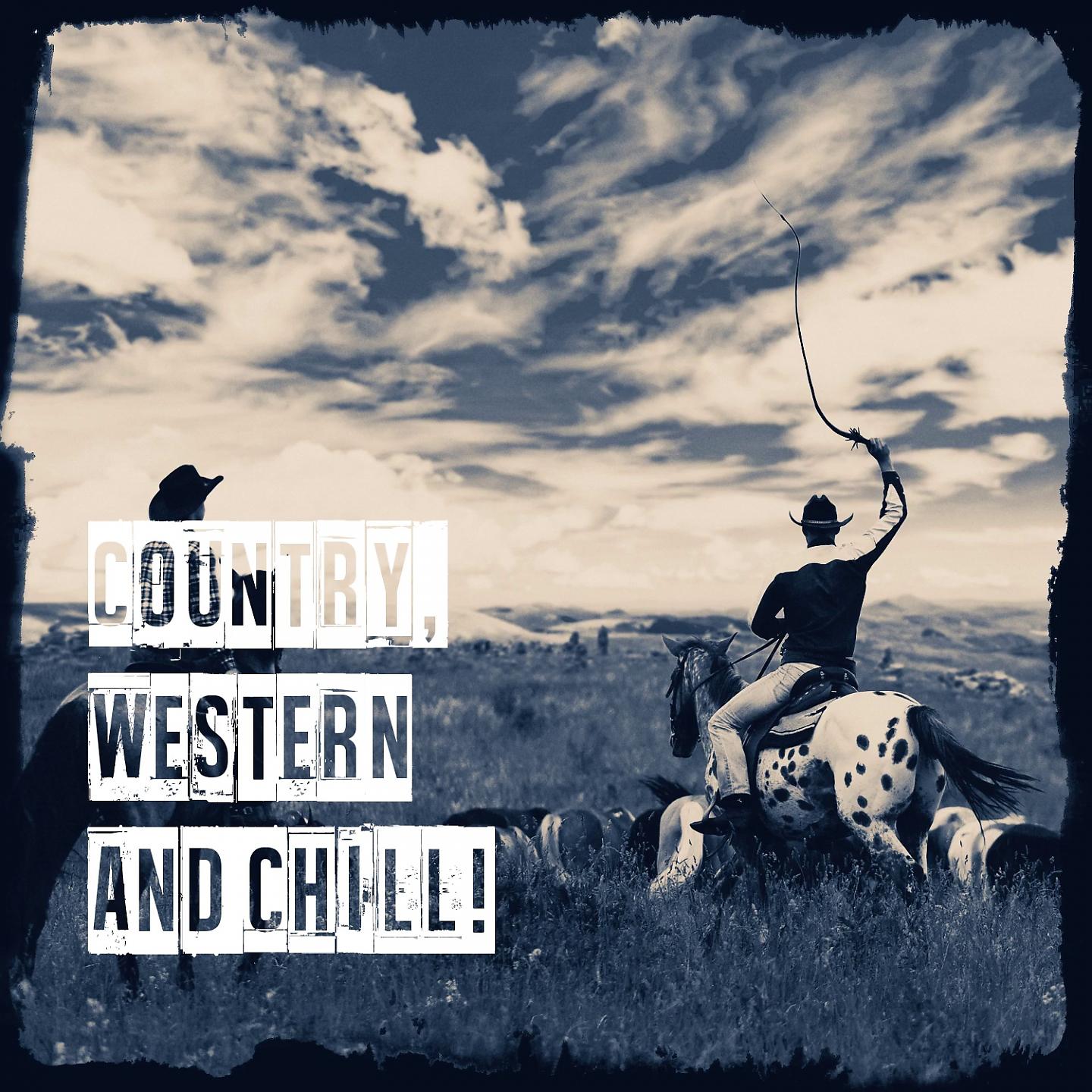 Постер альбома Country, Western and Chill!