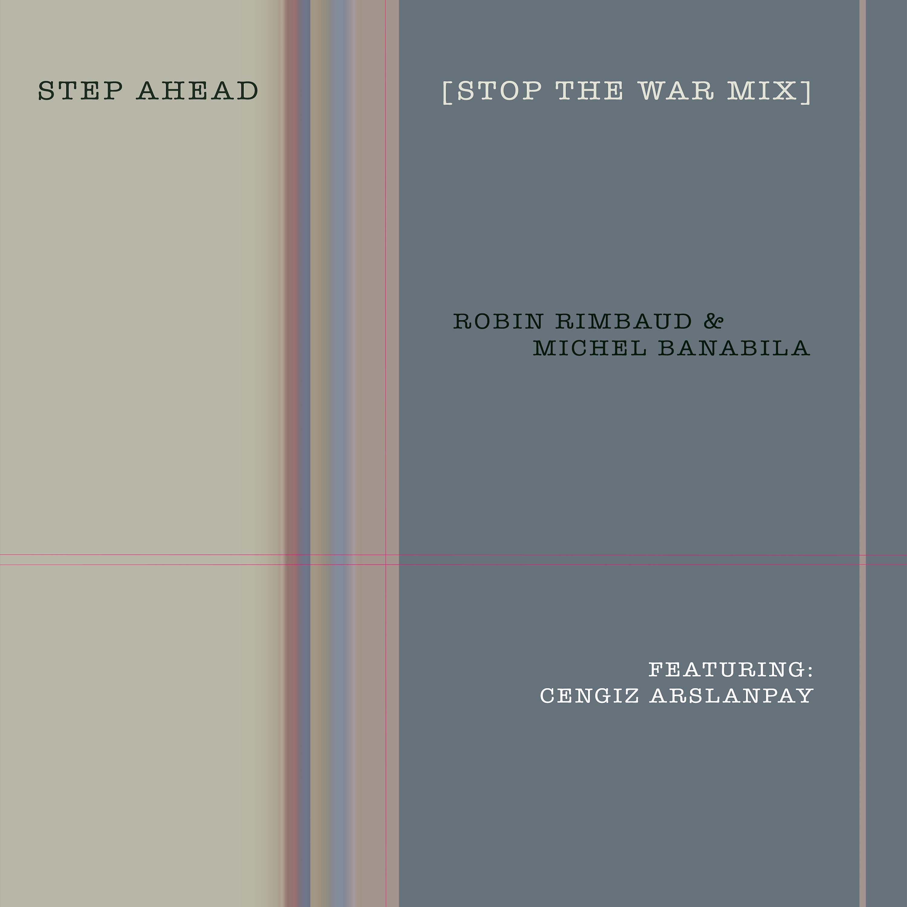 Постер альбома Step Ahead (Stop the War Remix)