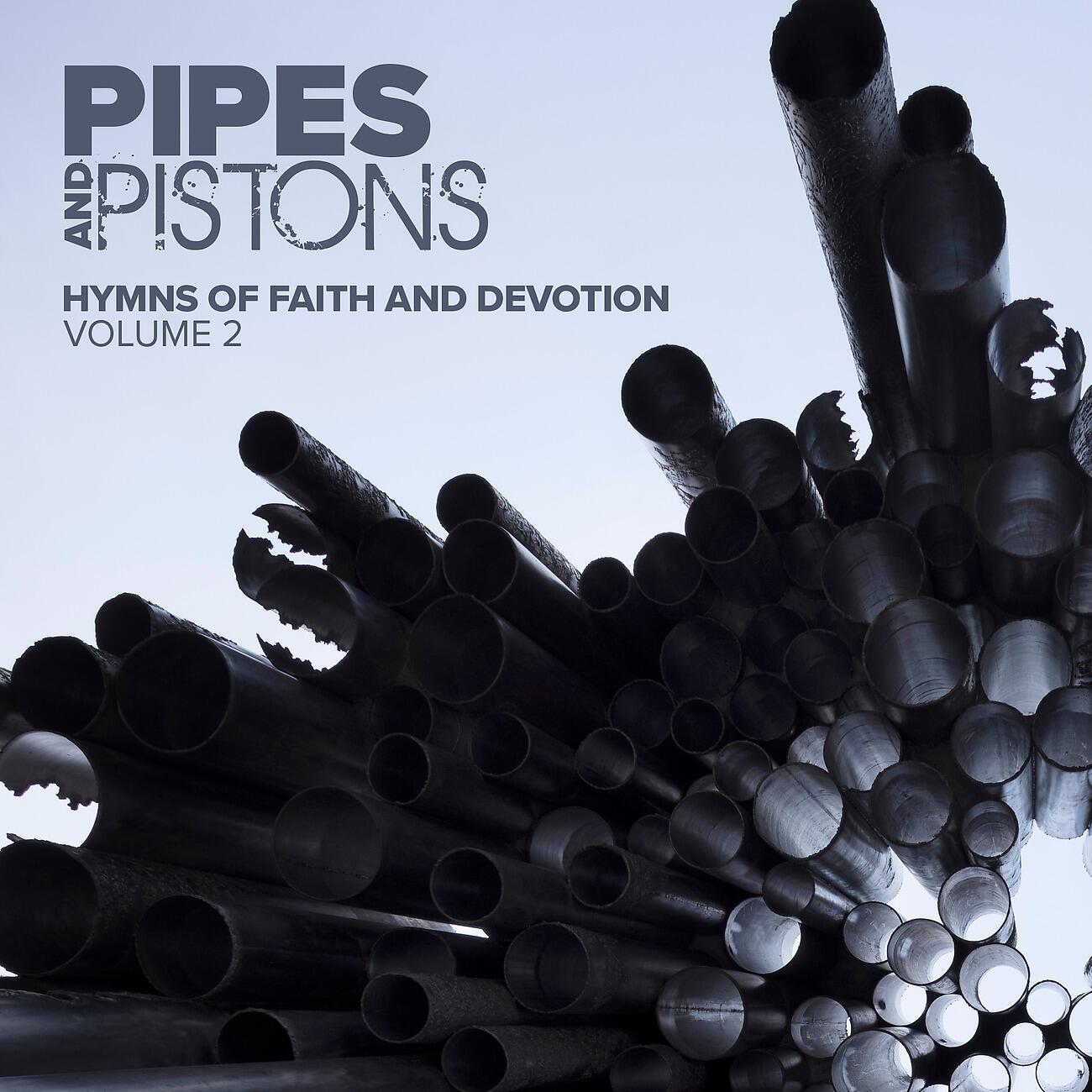 Pipes & Pistons - All Glory Laud And Honor