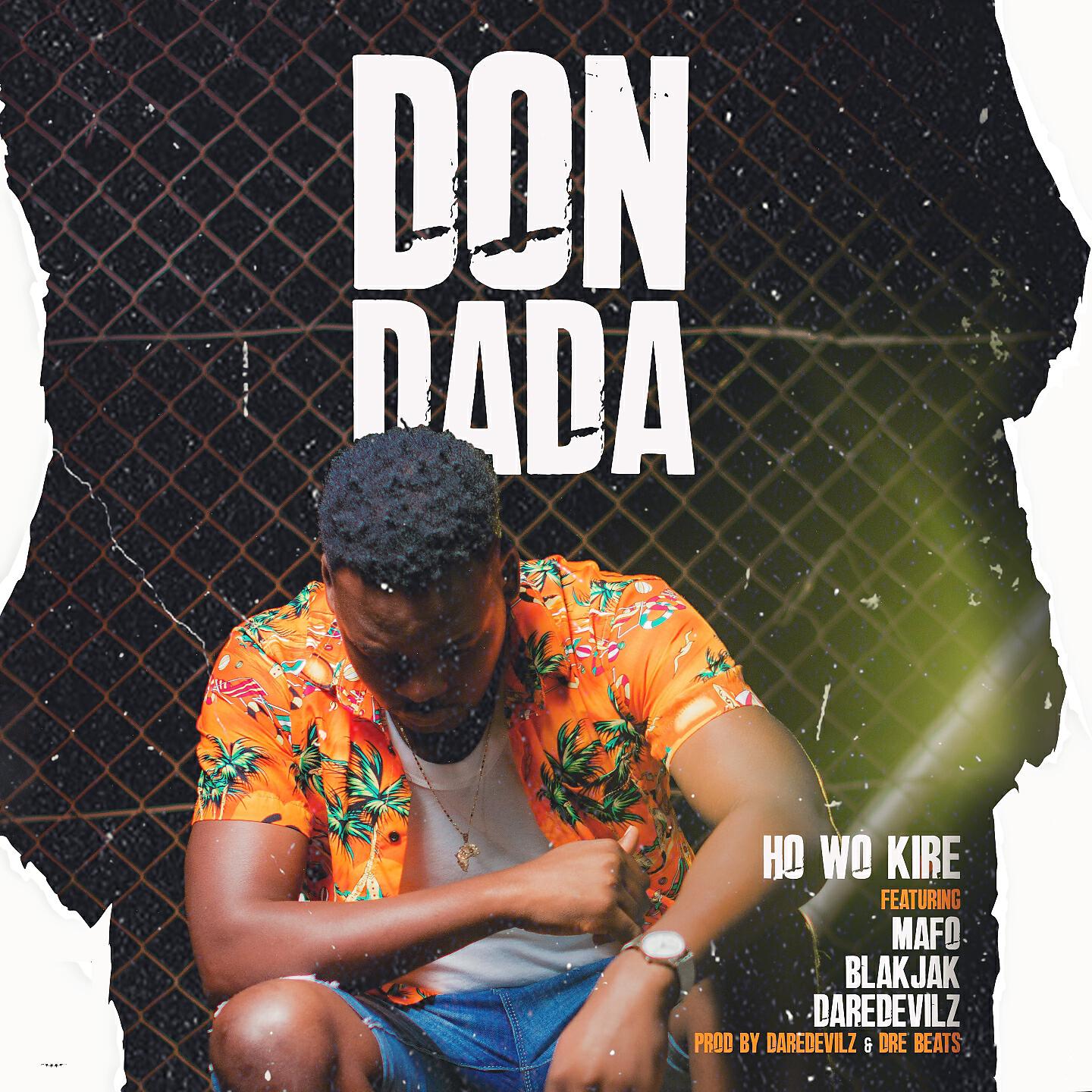 DON DADA - Ho Wo Kire