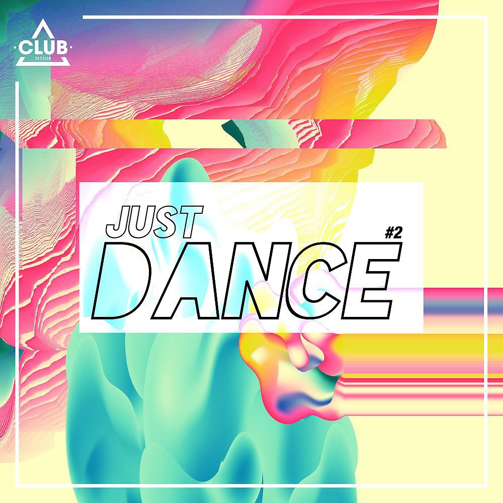 Постер альбома Club Session - Just Dance #2
