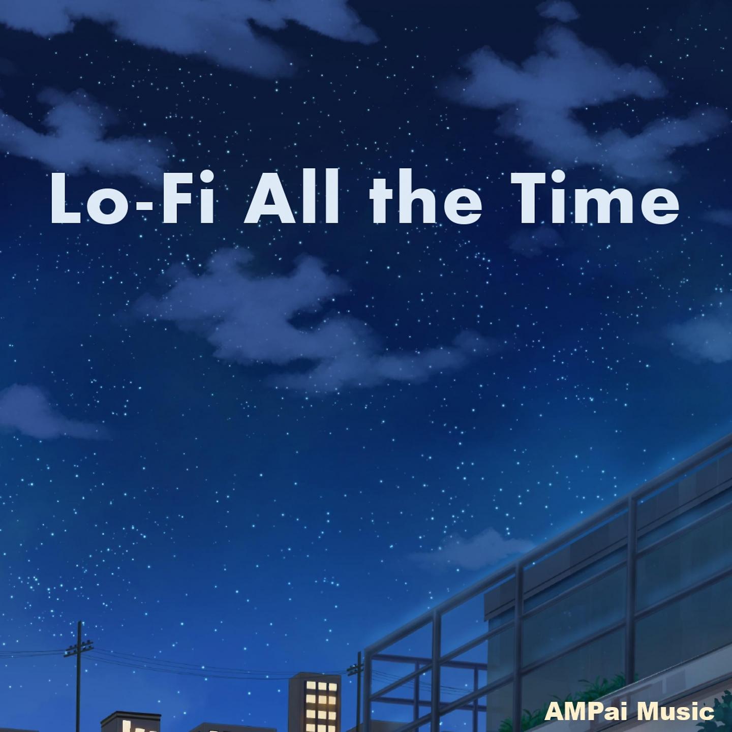 Постер альбома Lo-Fi All the Time