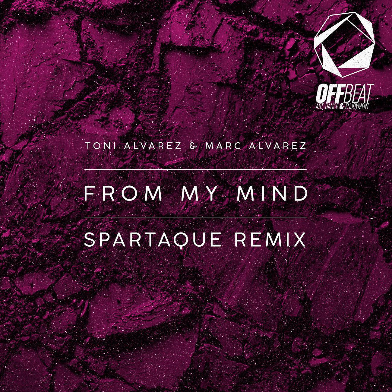Toni Alvarez - From My Mind (Spartaque Remix)