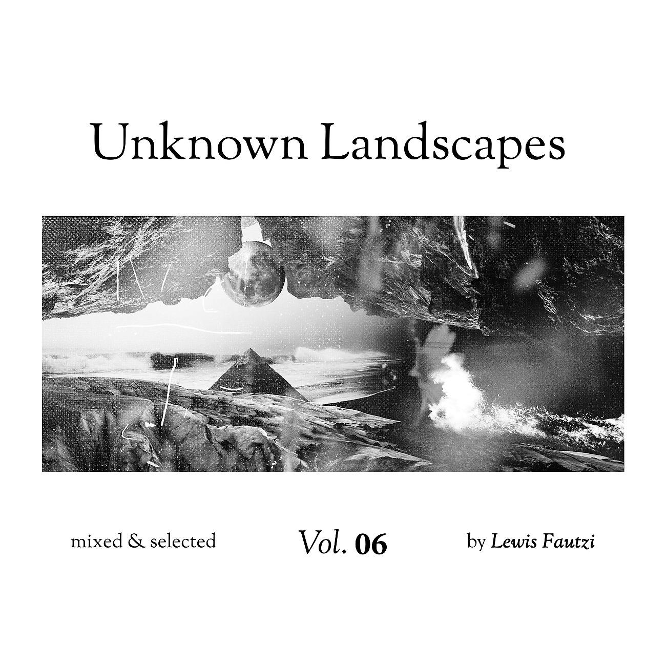 Постер альбома Unknown Landscapes Vol 6