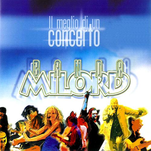 Banda Milord - Gloria / Sognando la California / Io Ho In Mente Te