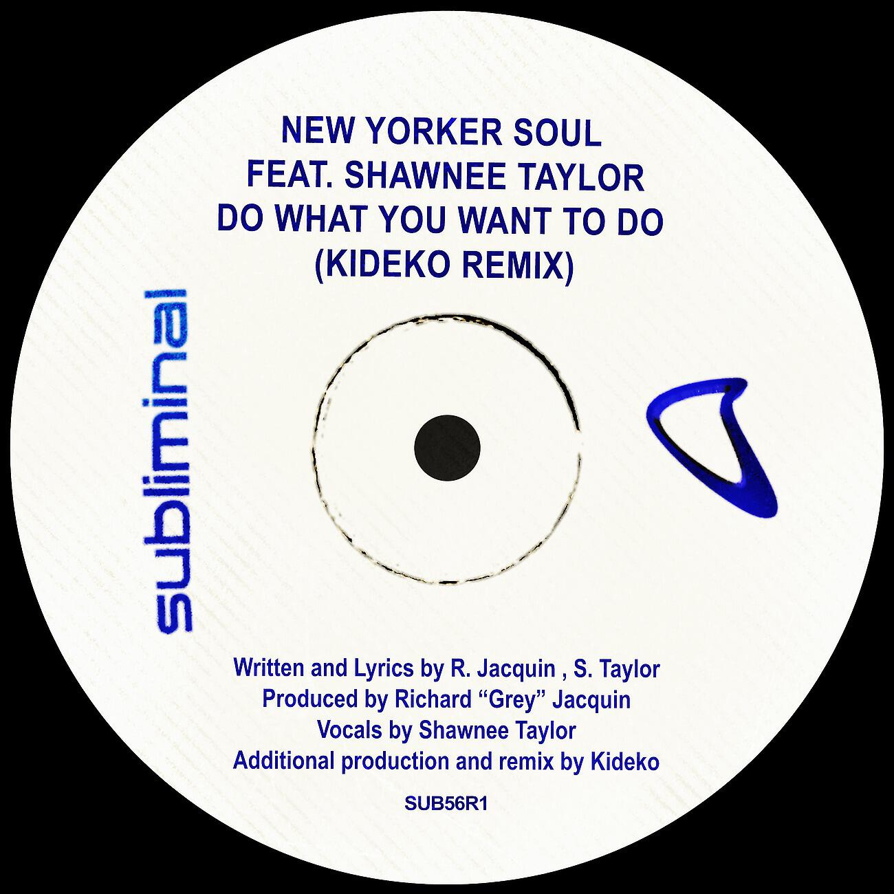 New Yorker Soul - Do What You Want To Do (Kideko Remix)