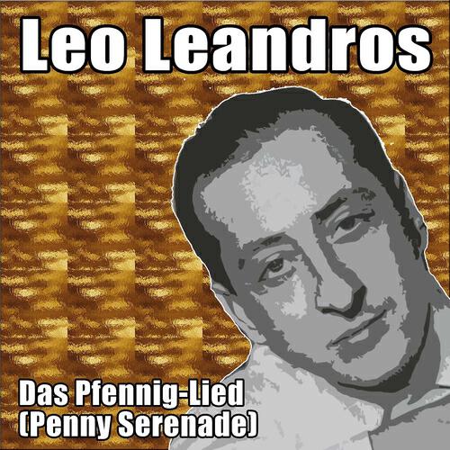 Leo Leandros - Das Pfennig-Lied (Penny Serenade)
