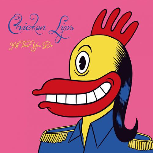 Chicken Lips - All That You Do (Ben Pearce Remix)