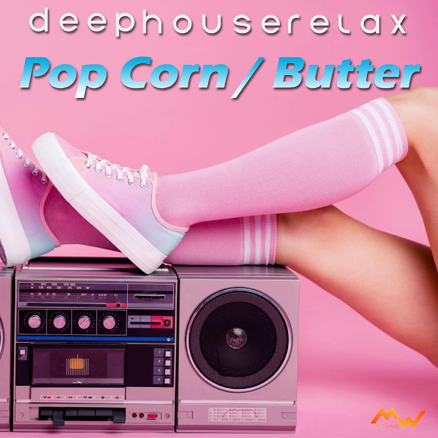 Famasound - Pop Corn / Butter (Deep House Relax)