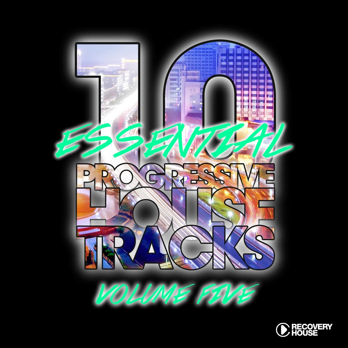 Постер альбома 10 Essential Progressive House Tracks, Vol. 5
