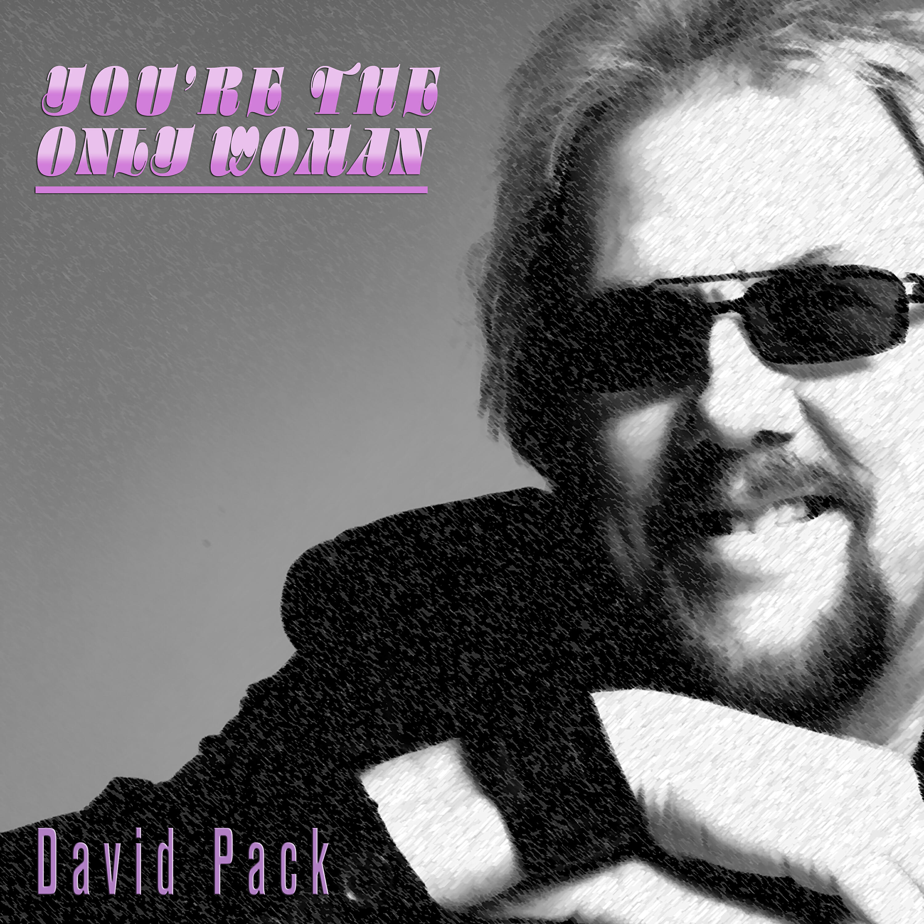 David Pack - You're the Only Woman