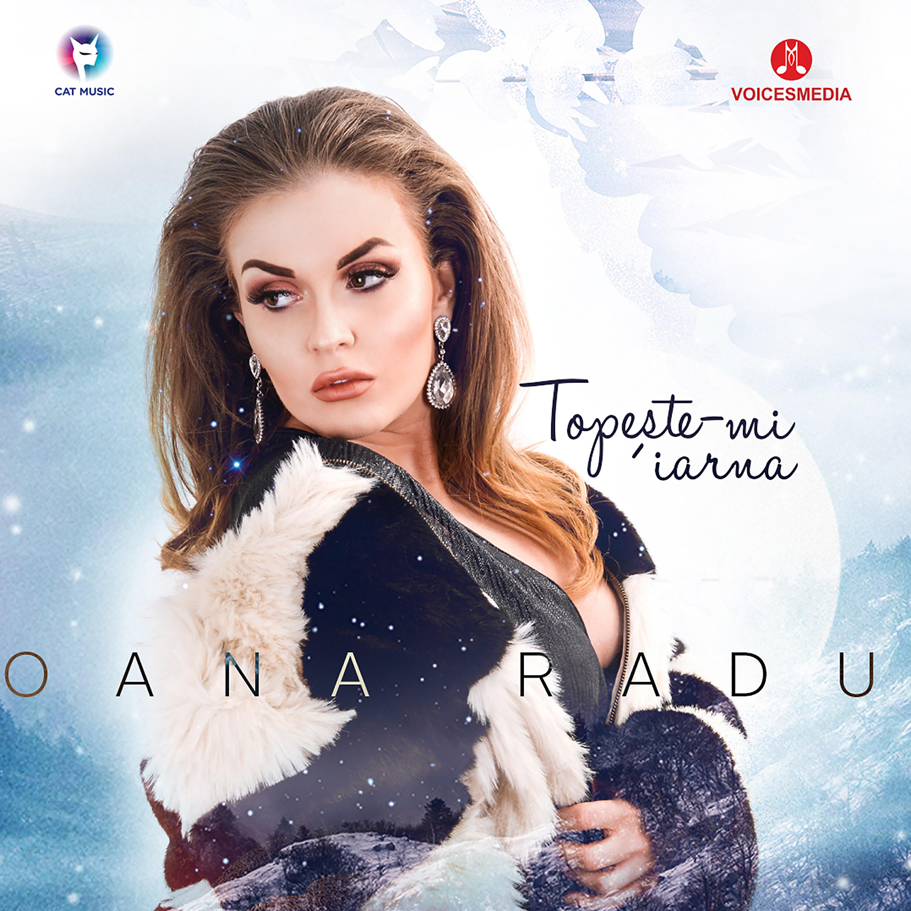 Oana Radu - Topeste-mi iarna