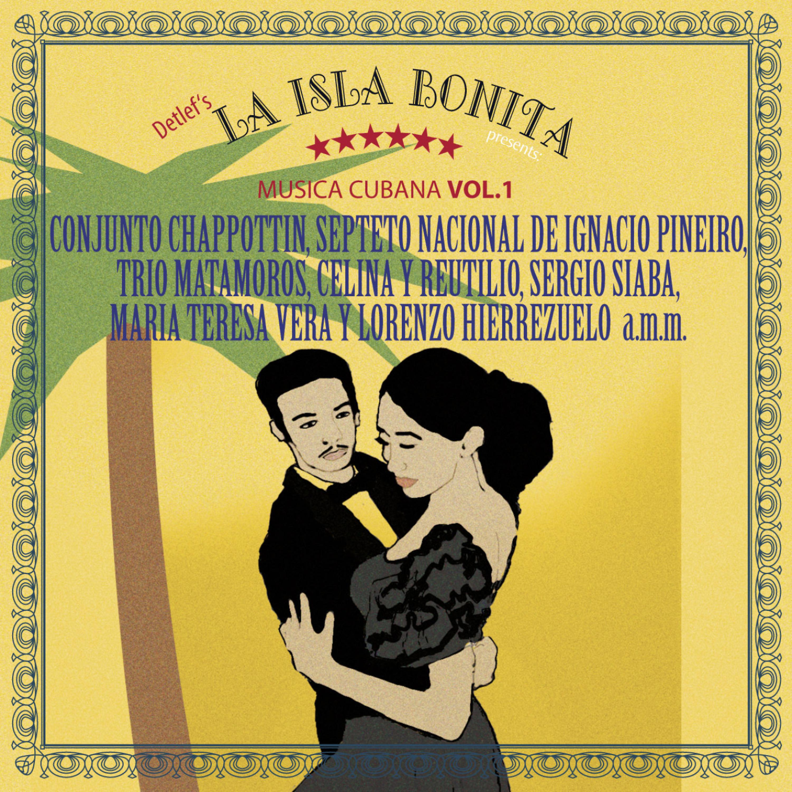 Постер альбома Detlef's La Isla Bonita - Musica Cubana Vol. 1