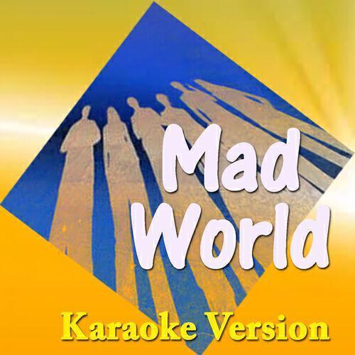 The Big Stars - Mad World  (Karaoke Version) (Originally Perfomed By Gary Jules)