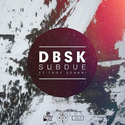 Dbsk - Subdue (Original Mix)