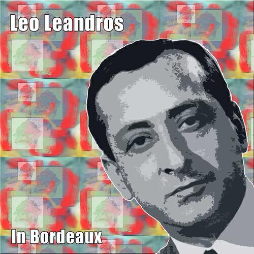 Leo Leandros - In Bordeaux