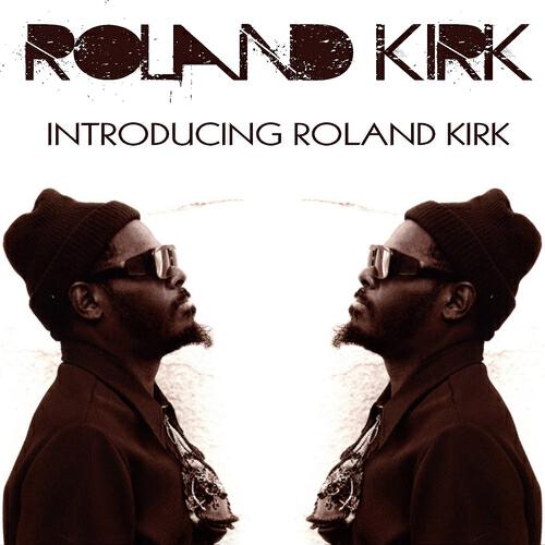 Roland Kirk - Jack the Ripper
