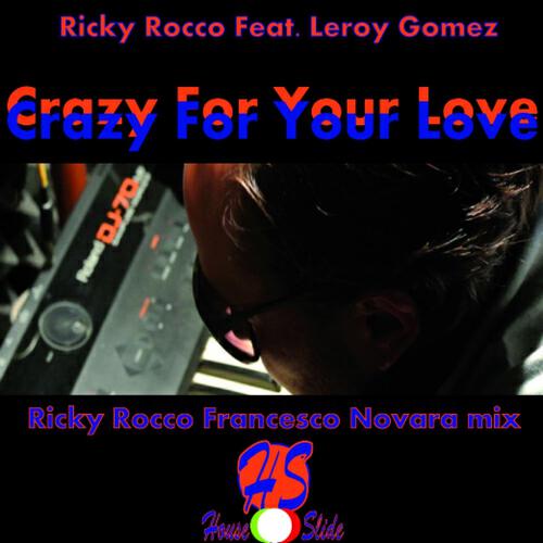 Ricky Rocco - Crazy for Your Love (Riccardo Rocco & Francesco Novara Mix)
