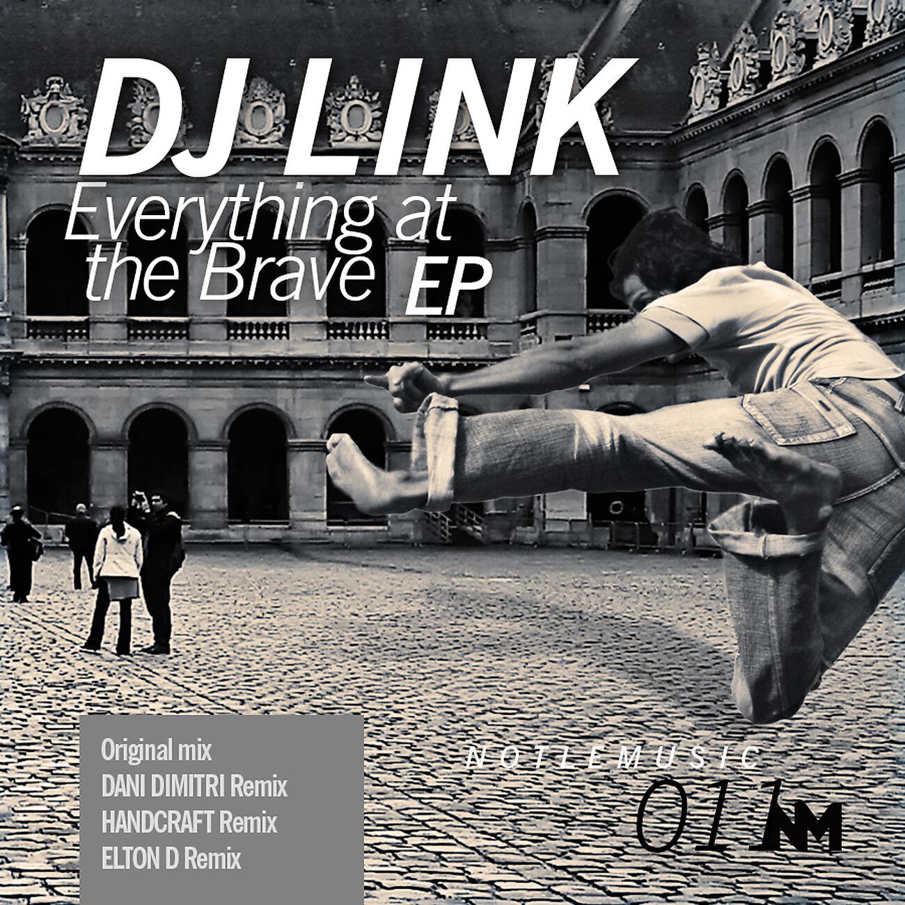 DJ Link - Everything At Brave (Handcraft Remix)