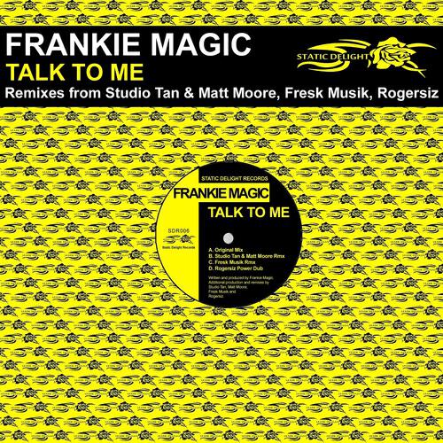 Frankie Magic - Talk to Me (Studio Tan & Matt Moore Rmx)