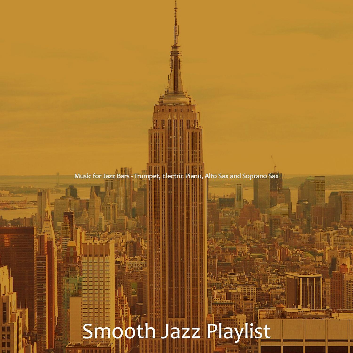 Постер альбома Music for Jazz Bars - Trumpet, Electric Piano, Alto Sax and Soprano Sax