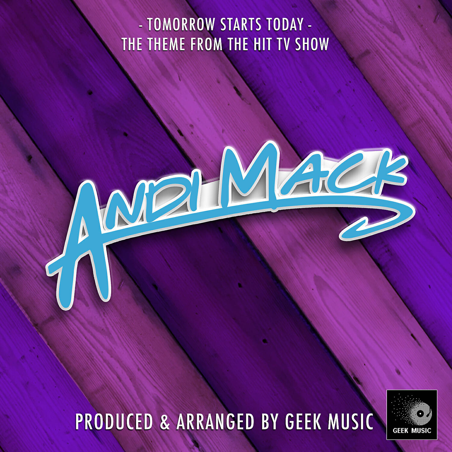Geek Music - Tomorrow Starts Today (From 