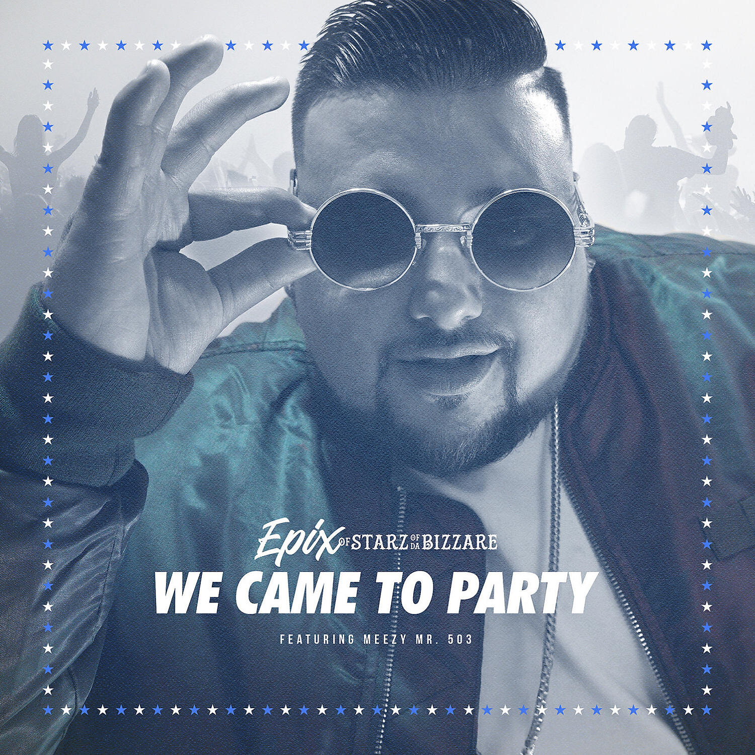 Epix - We Came To Party (feat. Mr. Meezy 503)