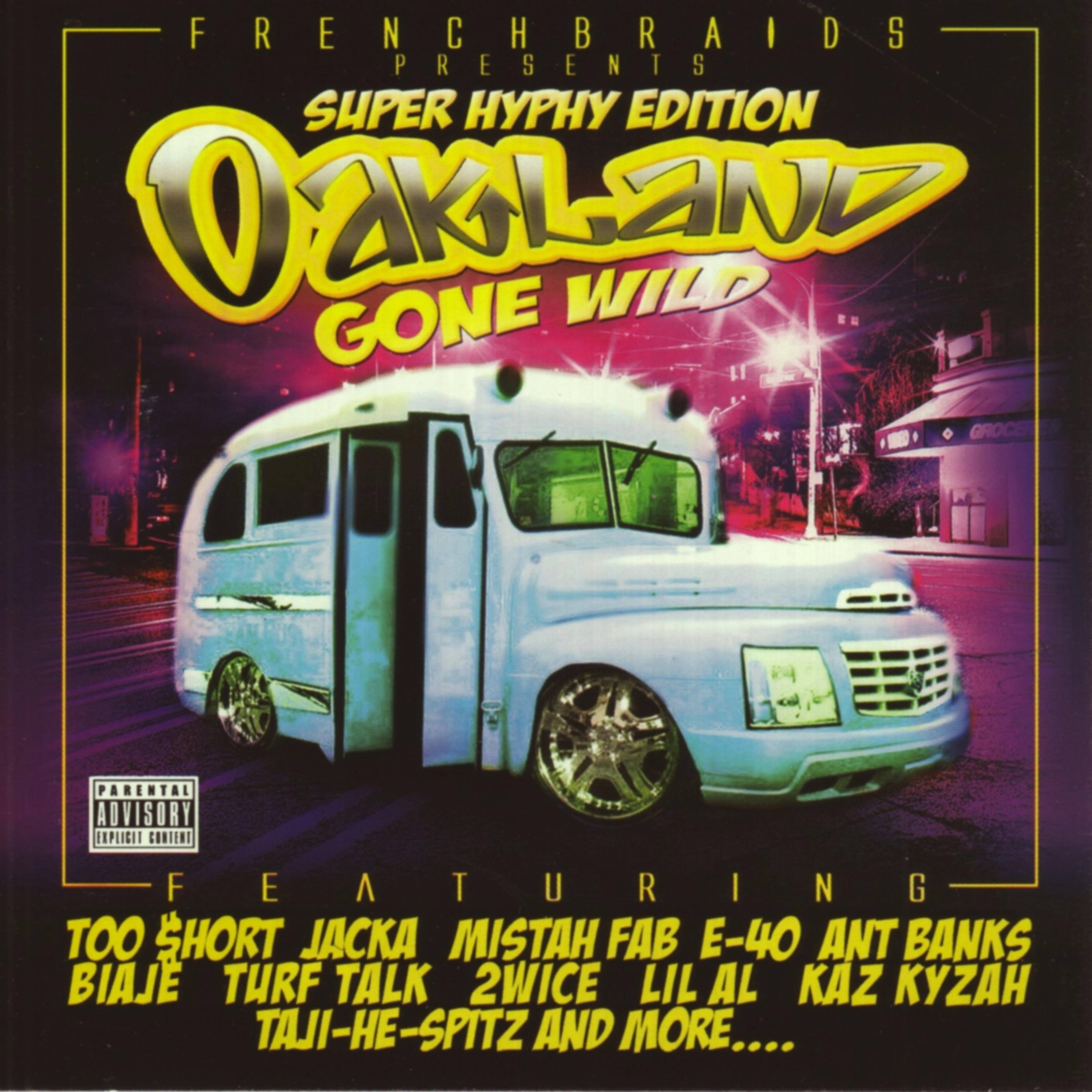 Постер альбома Oakland Gone Wild (Super Hyphy Edition)