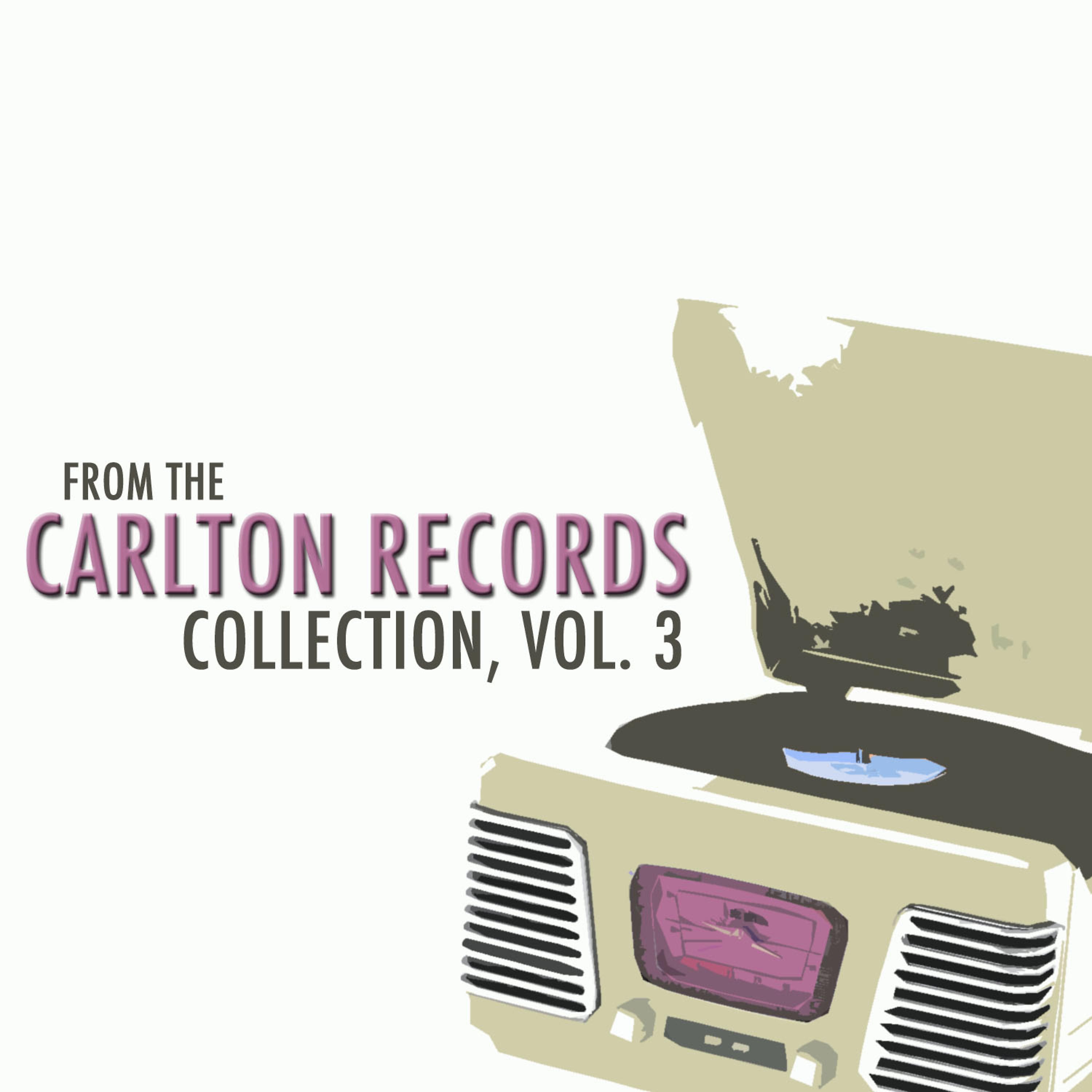 Постер альбома From the Carlton Records Collection, Vol. 3