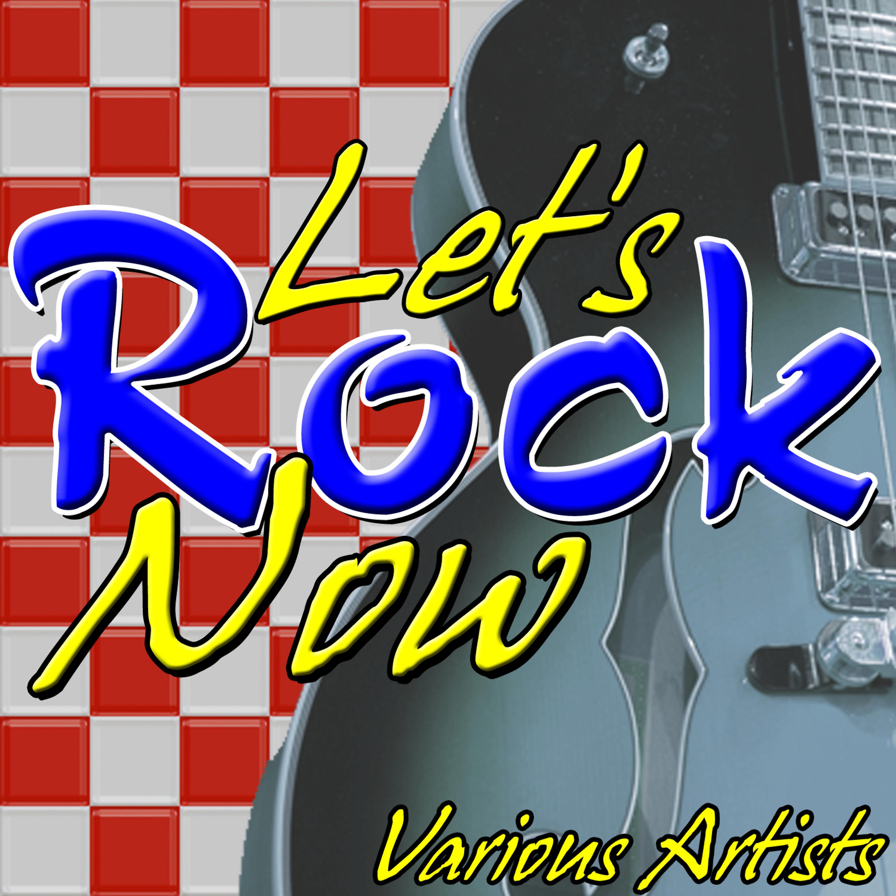 Постер альбома Let's Rock Now