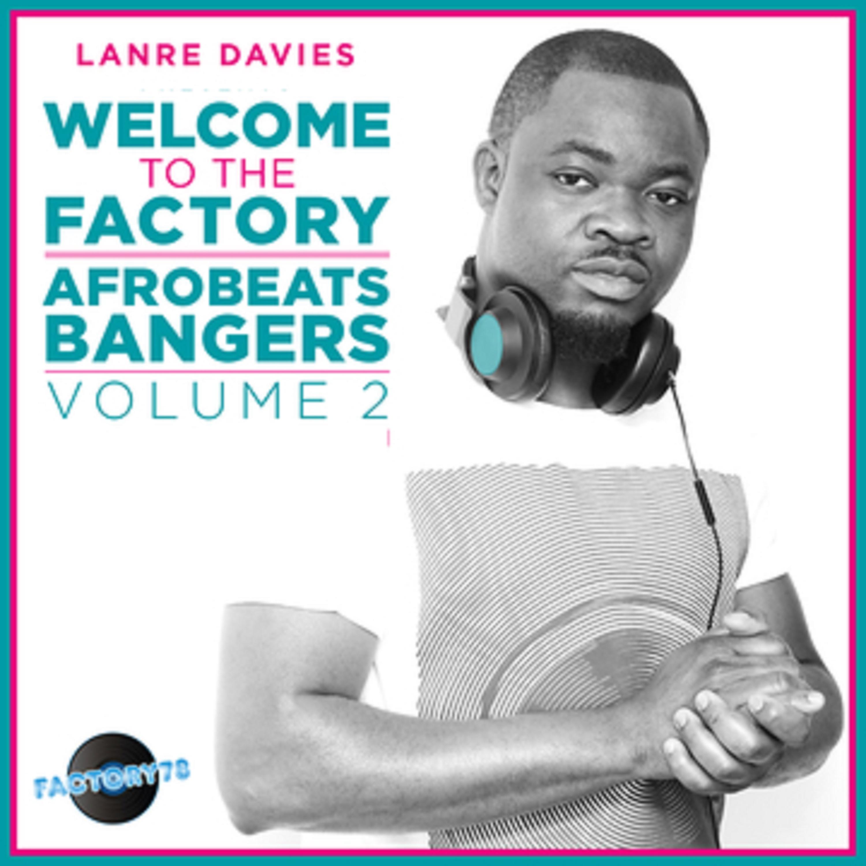 Постер альбома Lanre Davies Presents Welcome to the Factory Afrobeat Bangers, Vol. 2