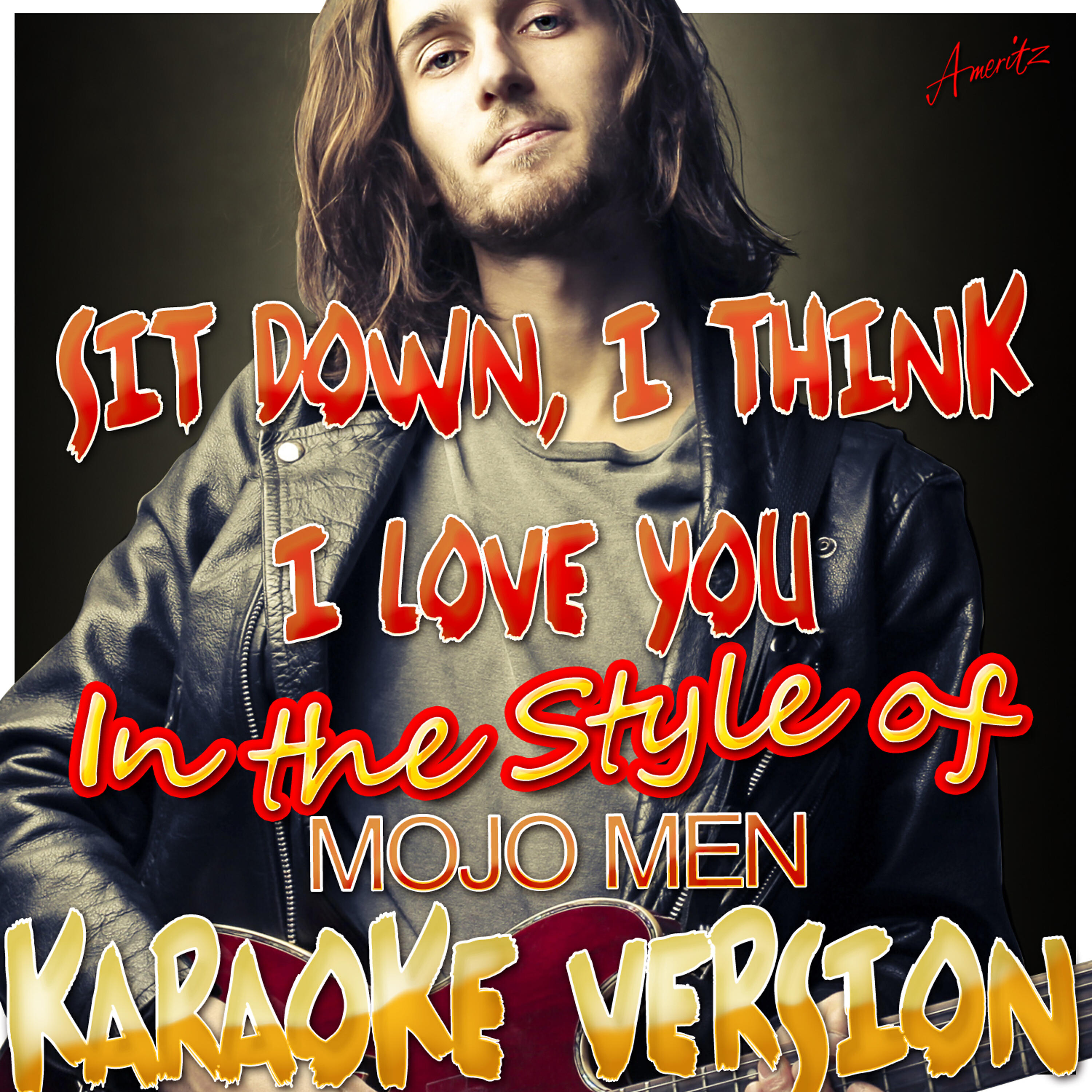 Ameritz - Karaoke - Sit Down, I Think I Love You (In the Style of Mojo Men) [Karaoke Version]