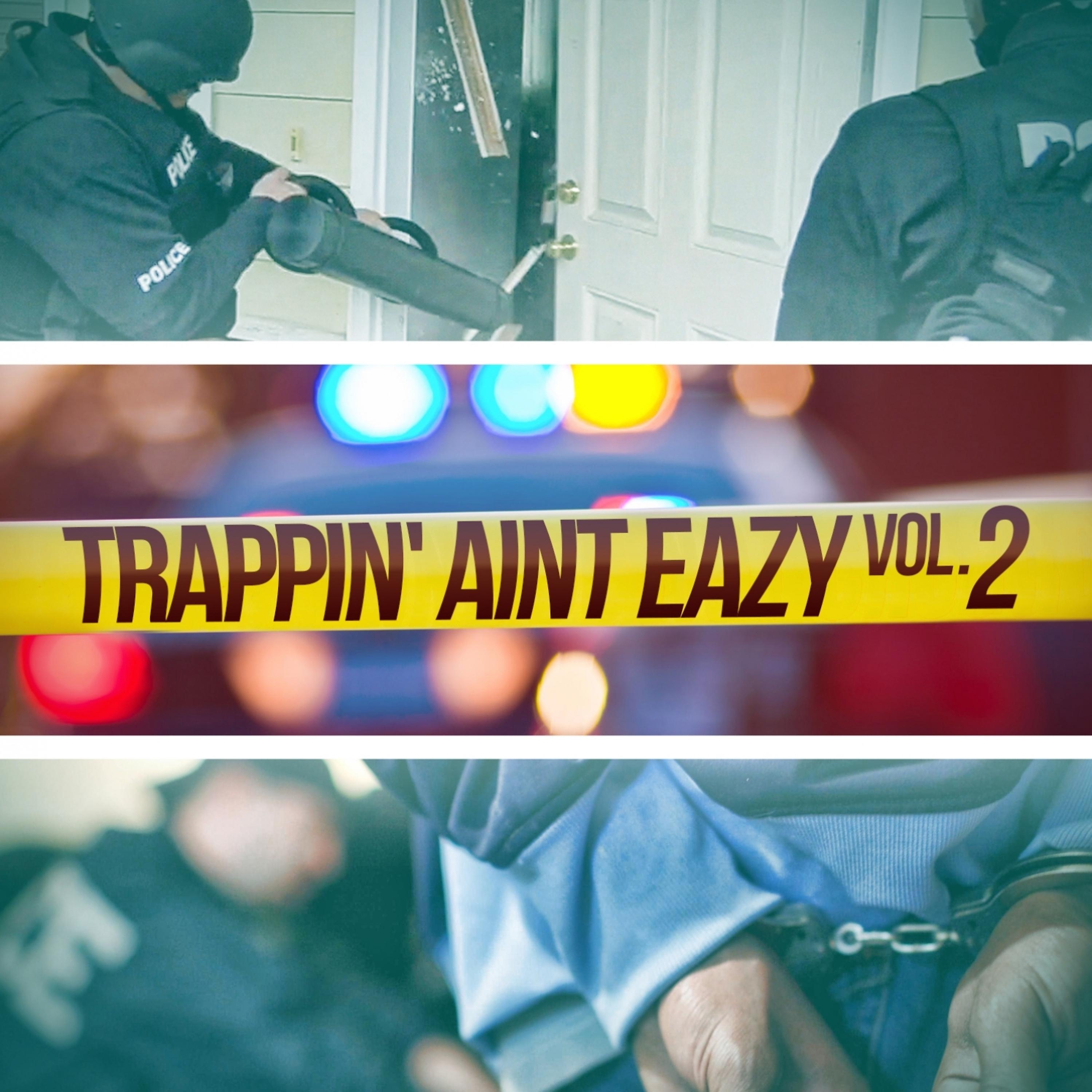 Постер альбома Trappin' Aint Eazy, Vol. 2
