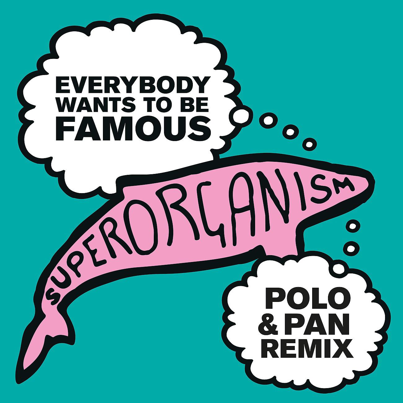Постер альбома Everybody Wants To Be Famous