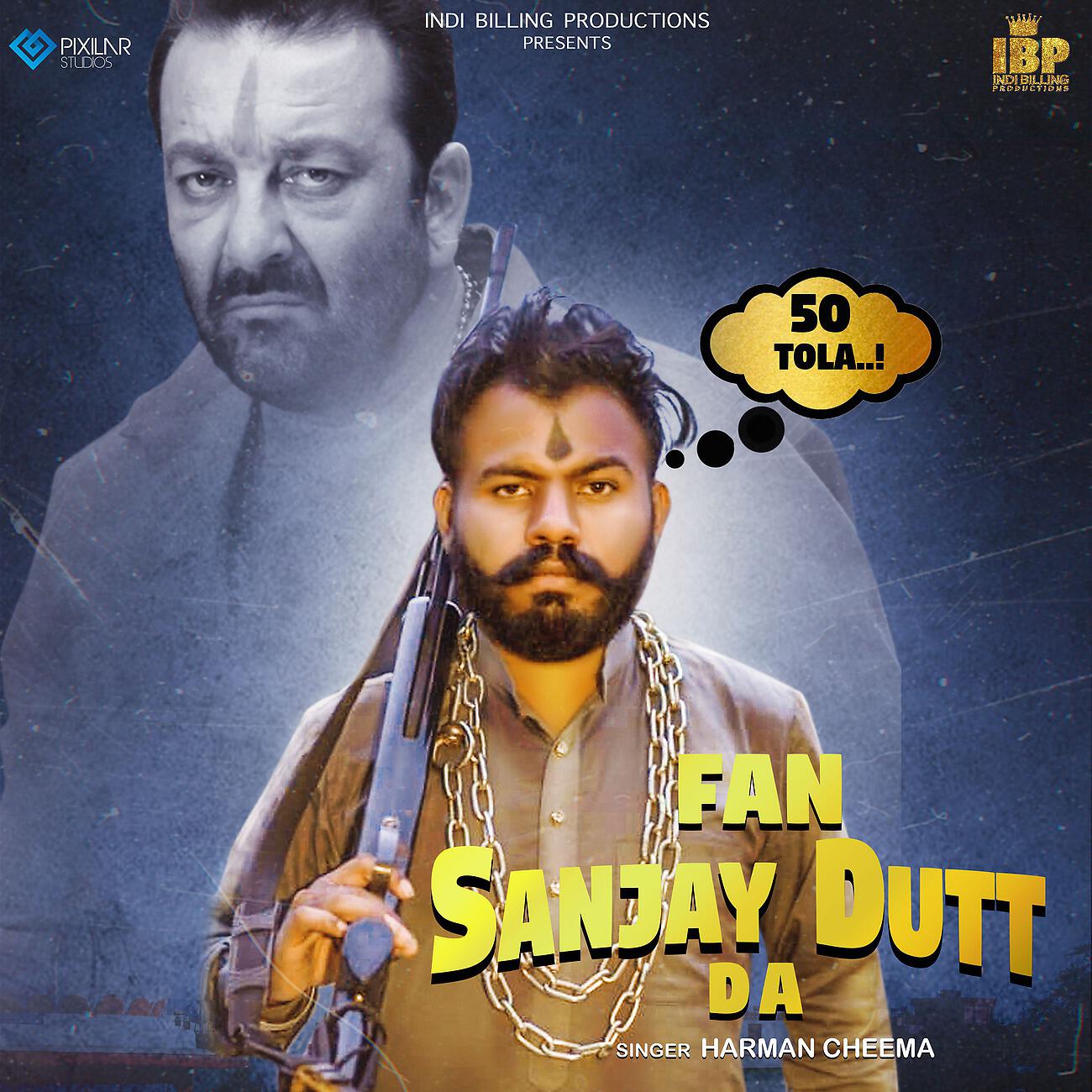 Harman Cheema - Fan Sanjay Dutt Da
