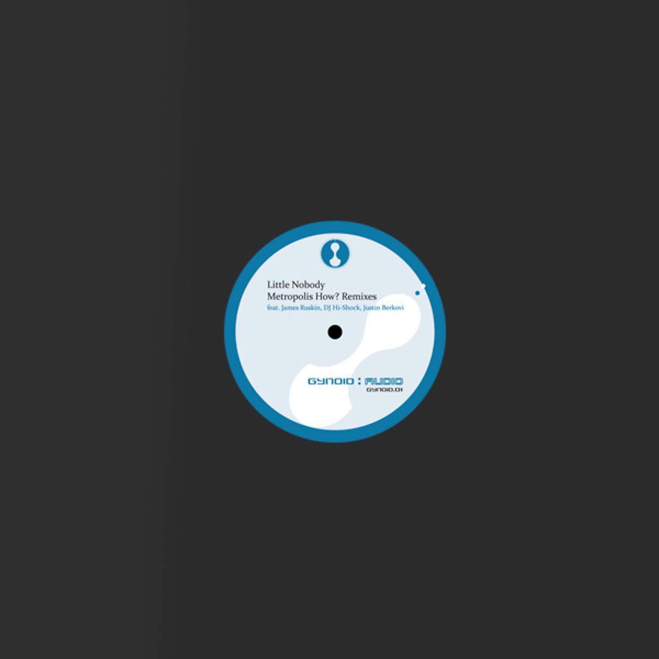 Little Nobody - MetropolisHow (Justin Berkovi Remix)