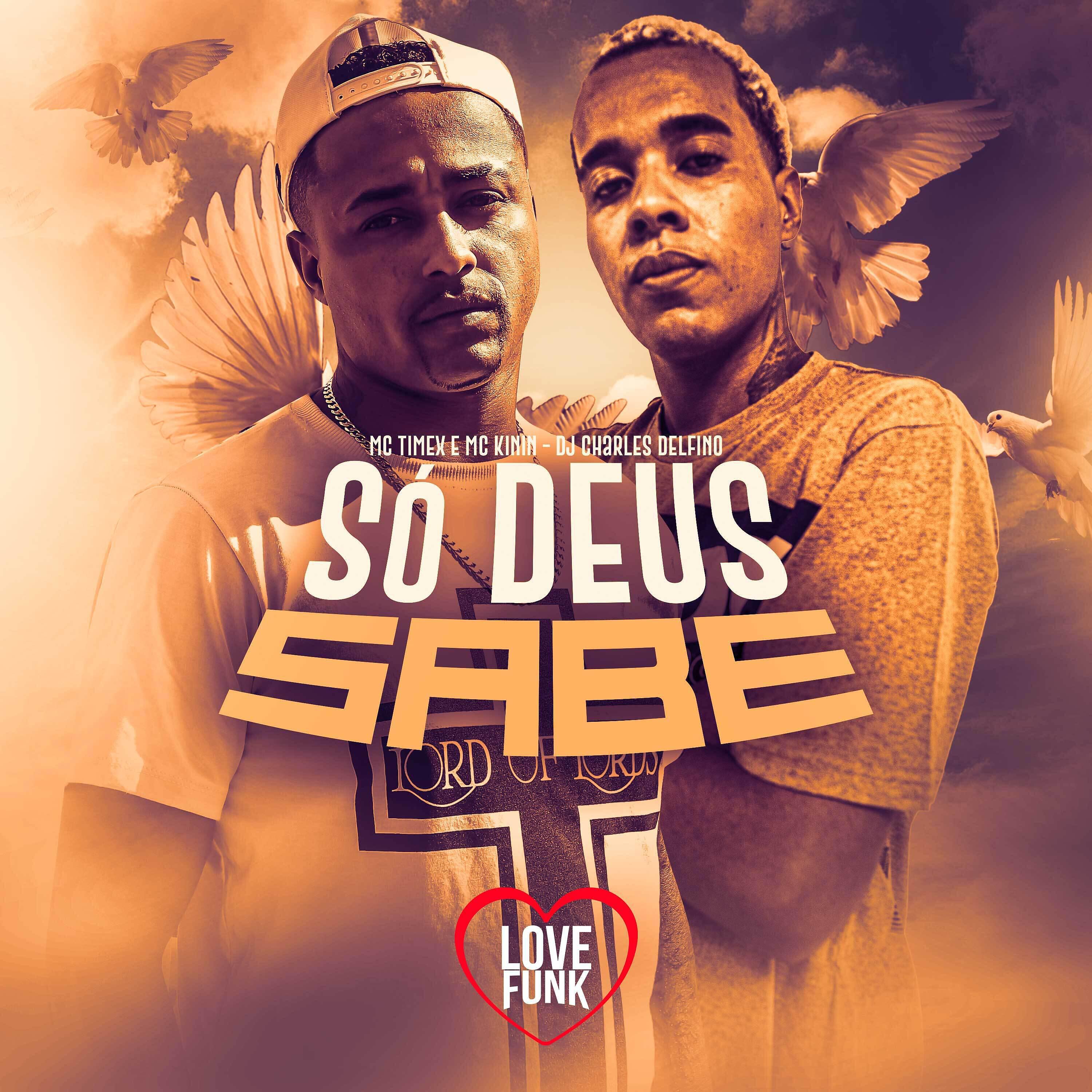 MC Timex - Só Deus Sabe