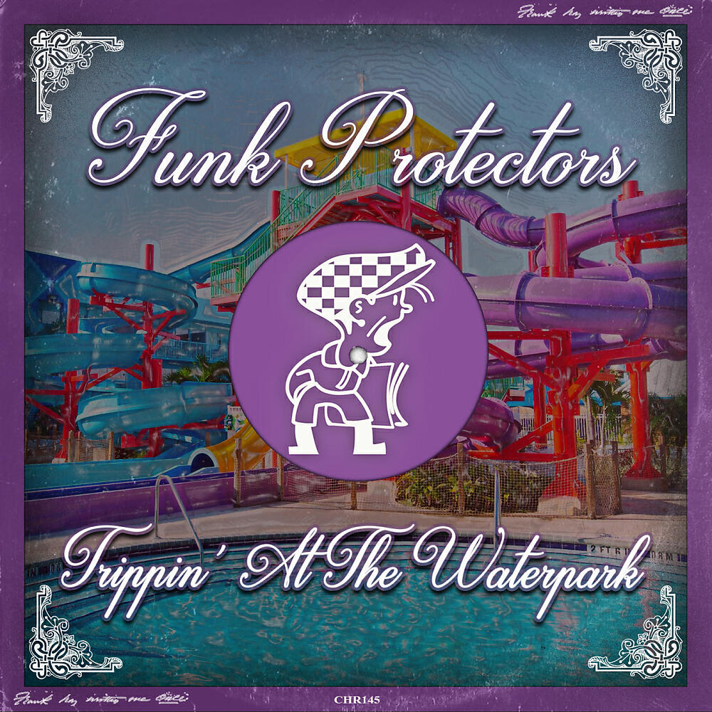 Funk Protectors - Trippin' At The Waterpark