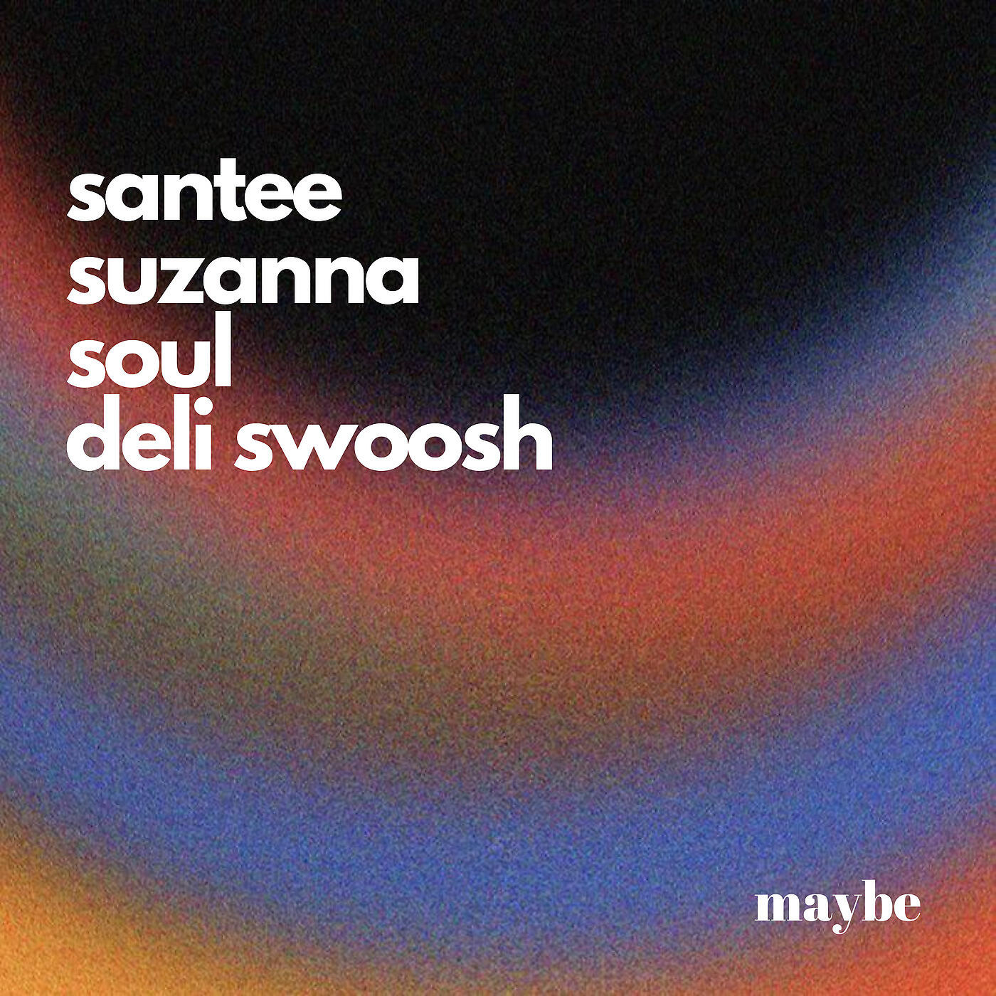 Deli Swoosh - Maybe