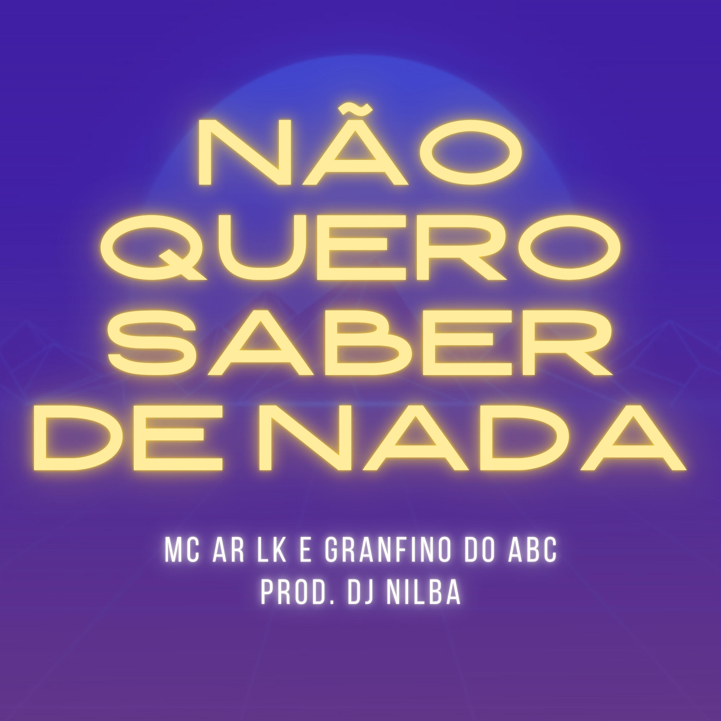 MC Ar Lk - Não Quero Saber de Nada