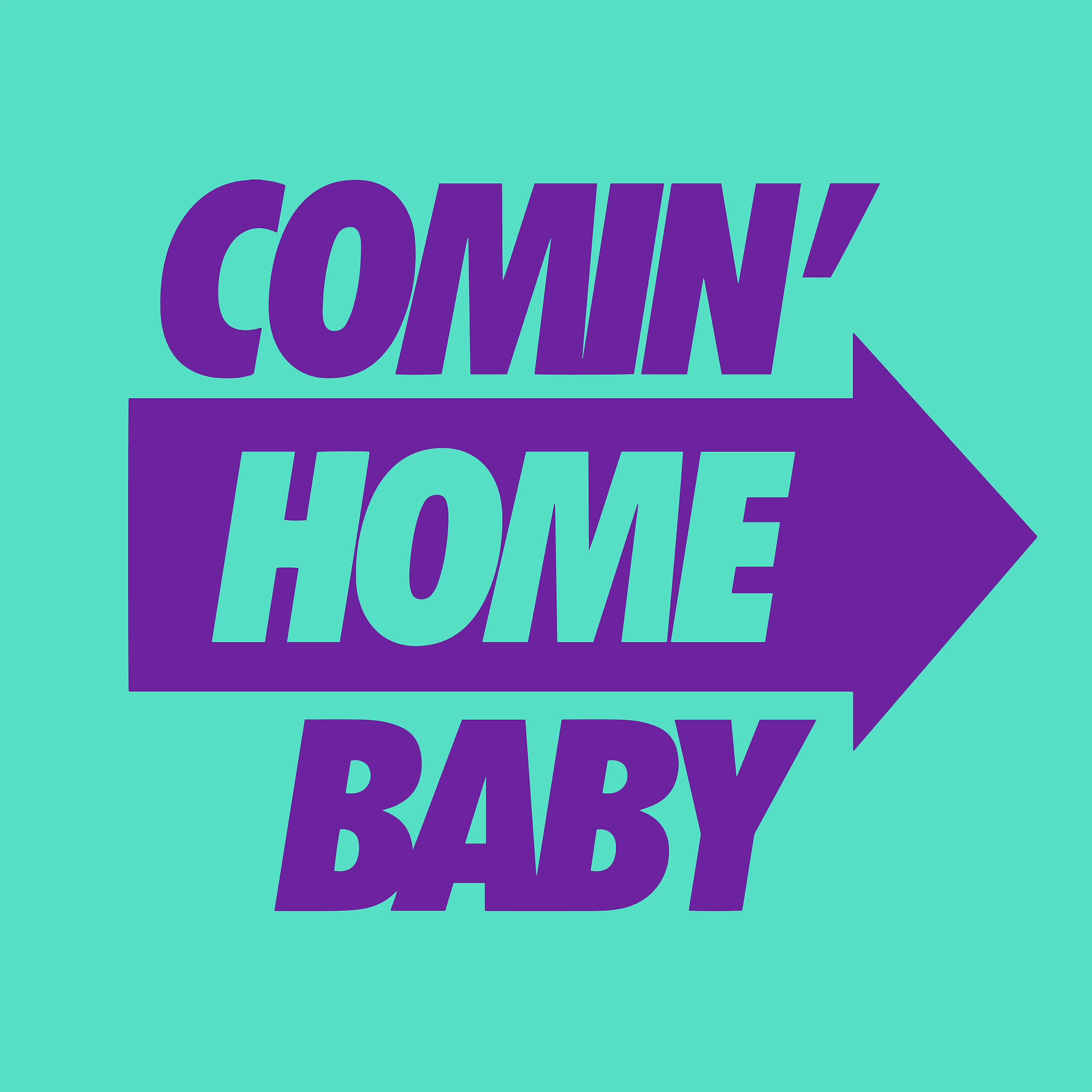 Постер альбома Comin' Home Baby (David Penn and KPD Remix)