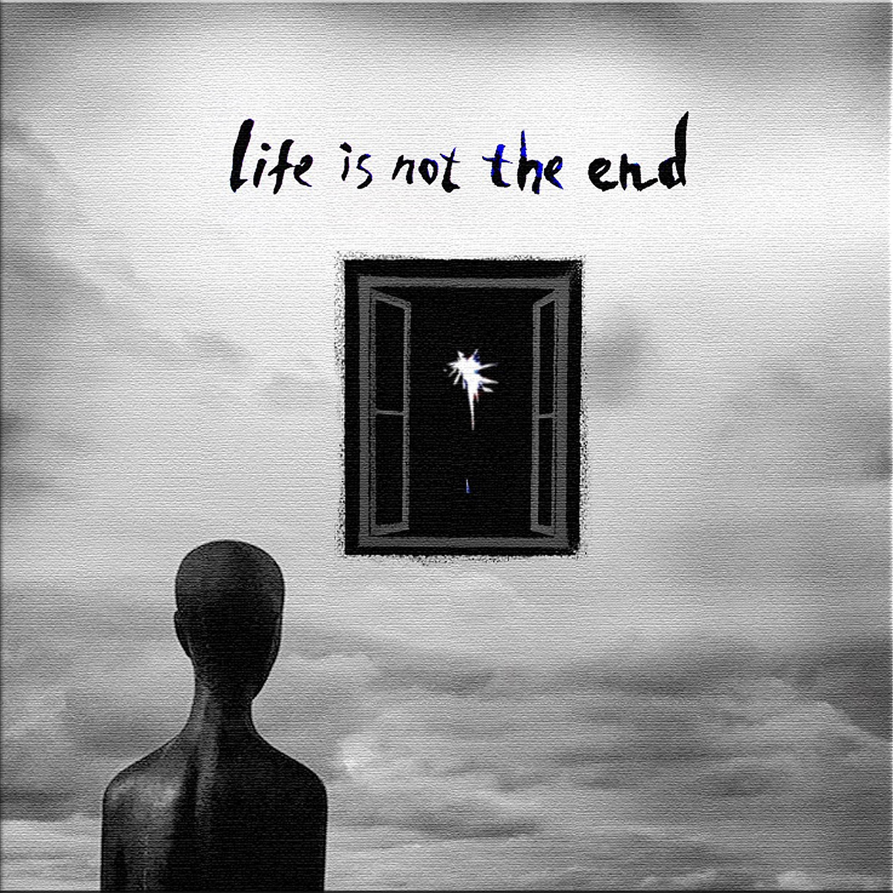 Постер альбома Life Is Not the End