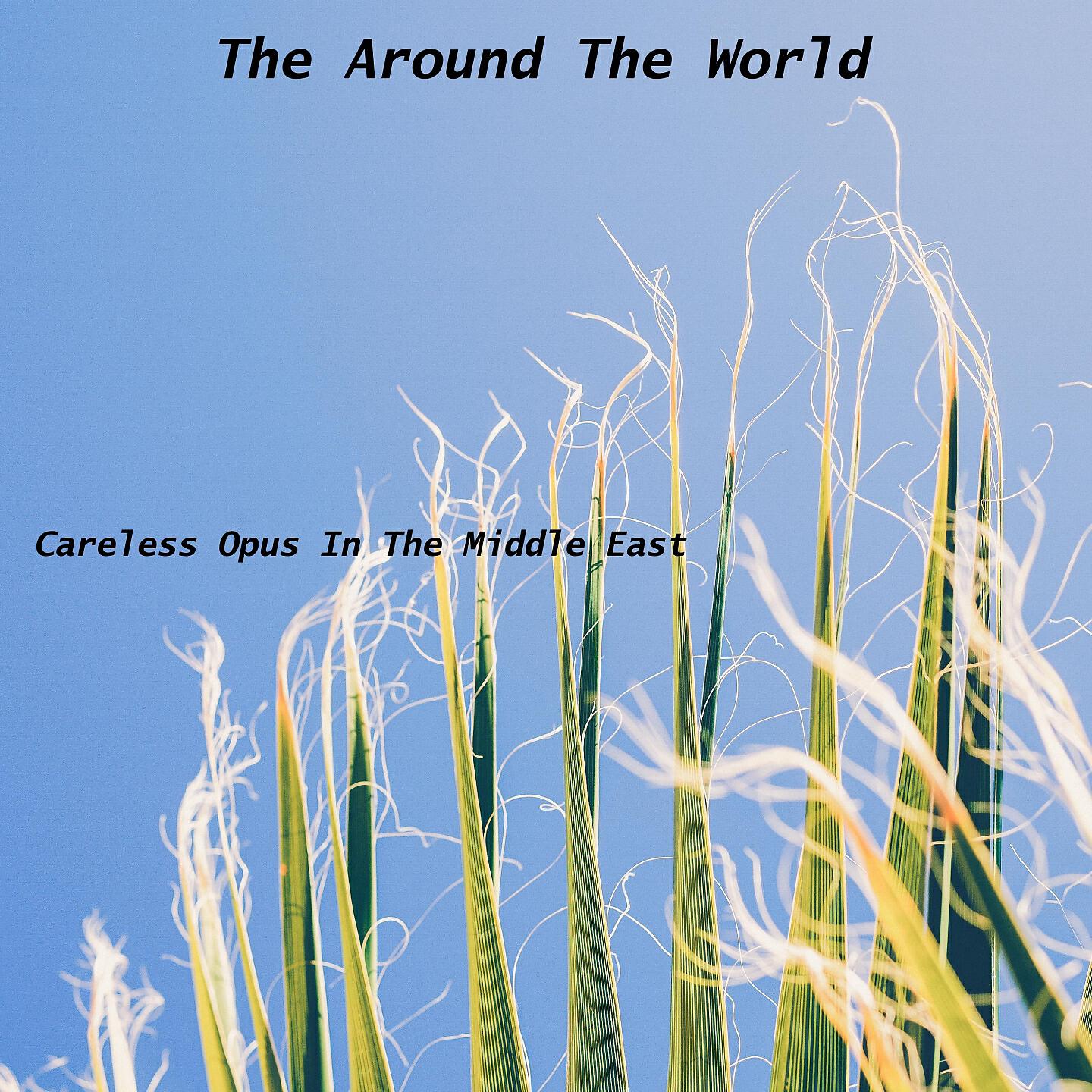Careless Opus In The Middle East - Challenge